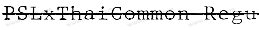 PSLxThaiCommon Regul字体转换